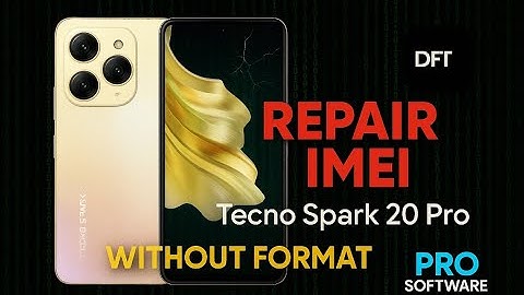 Tecno spark 20 pro imei repair With DFT Pro in 2025 Without formatting