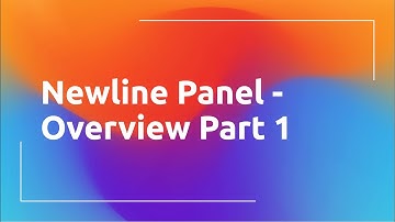 Newline Panel - Overview Part 1