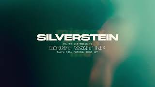 Silverstein - Don't Wait Up