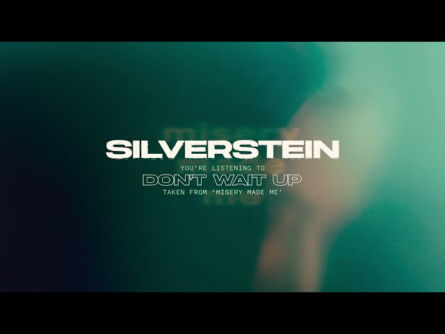 Silverstein - Don't Wait Up