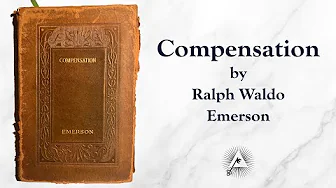 Compensation (1841) by Ralph Waldo Emerson