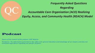 FAQs Regarding ACO Realizing Equity, Access, and Community Health (REACH) Model