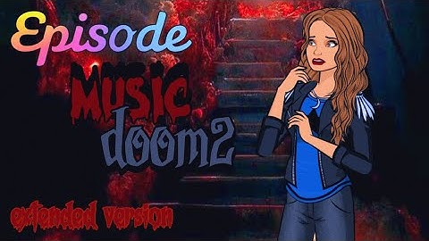 EPISODE INTERACTIVE MUSIC DOOM2 [10 MINUTES]