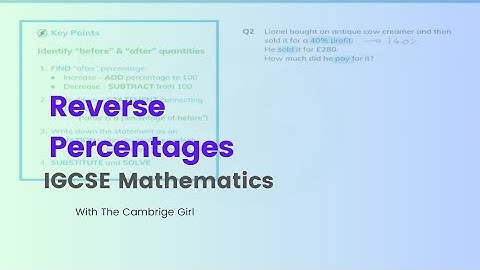Reverse Percentages IGCSE MATHEMATICS @thecambrigegirl