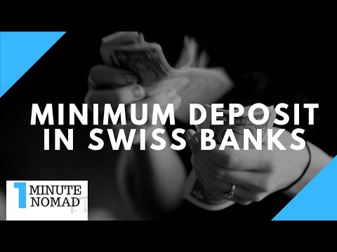 What is the Minimum Deposit for a Swiss Bank?