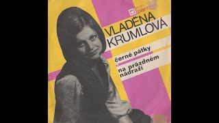Vladěna Krumlová - Černé pátky [1971 Vinyl Records 45rpm]