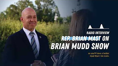 Rep. Mast's Full Interview with Brian Mudd