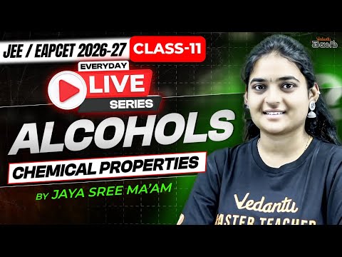 Alcohols | Class 11 - Chemical Properties  - JEE / EAPCET 2026 & 2027