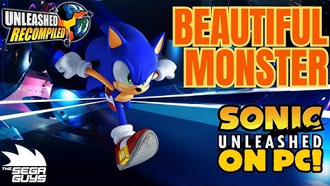 Sonic Is Unleashed on PC! - The Miracle that is the Sonic Unleashed Recompiled