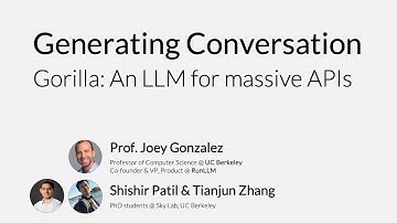 Generating Conversation: Gorilla, An LLM for Massive APIs - Shishir Patil, Tianjun Zhang (Episode 7)
