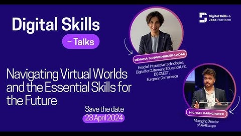 Digital Skills Talks 4th episode: Navigating Virtual Worlds and the Essential Skills for the Future