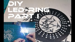 DIY - LED-Ring - Part 1