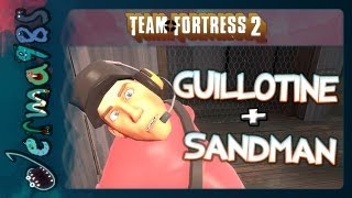 Tf2 Scout Guillotine Sandman Huahaha Live Stipulationdumbness
