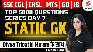Static GK For All SSC Exams | Important Static GK Questions | Day 7 | Static GK By Divya Tripathi