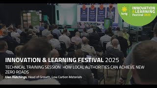 Innovation Learning Festival 2025: How Local Authorities Can Achieve Net Zero Roads
