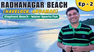 Ep  2 A Day in Havelock Island, Water sports at Havelock island, Radha nagar beach ,Andaman Islands