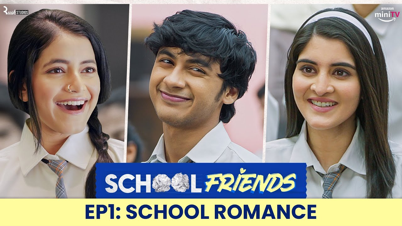 School Friends S01E01   School Romance  ft Navika Kotia Alisha ParveenAaditya  Directors Cut