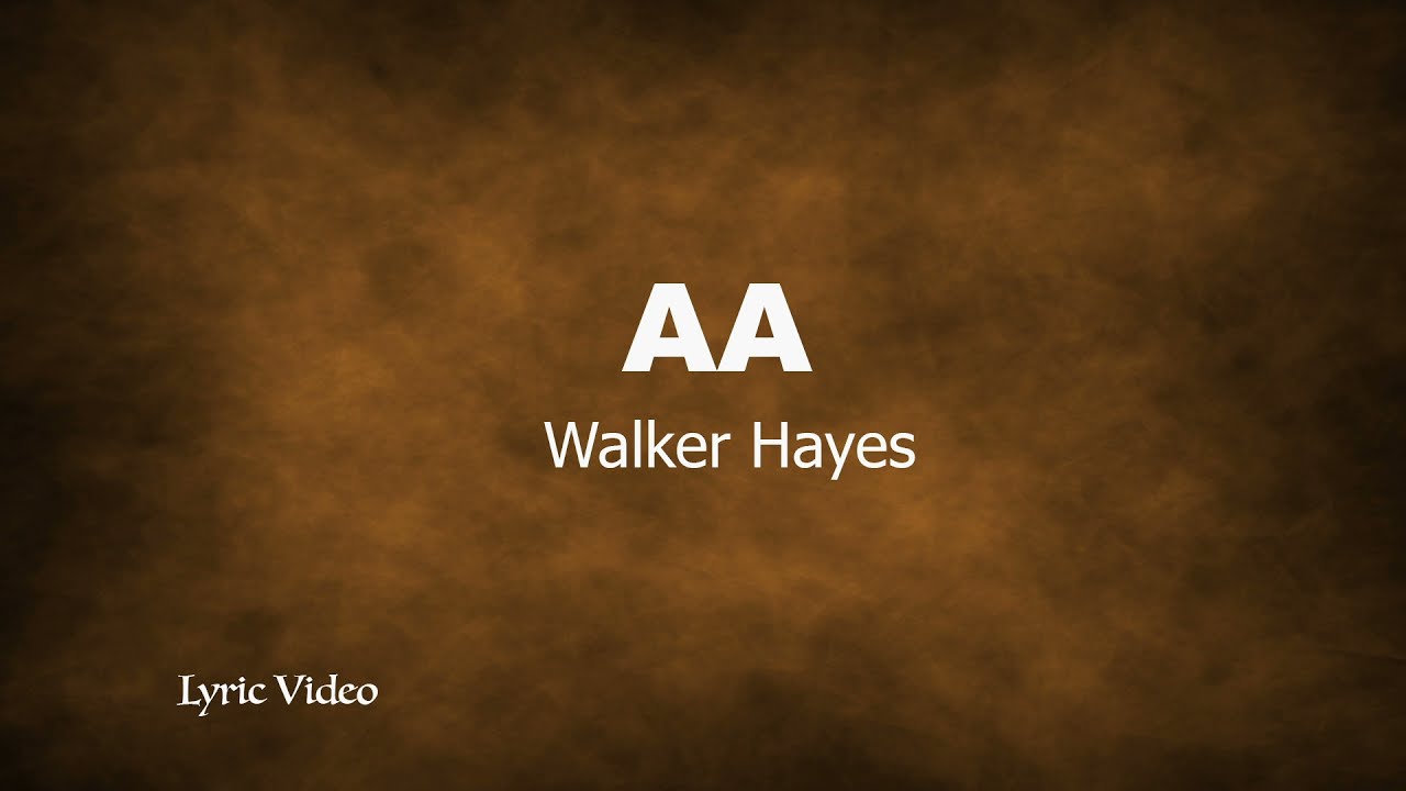 Walker Hayes - AA (Lyrics Video)
