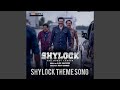 Shylock theme song