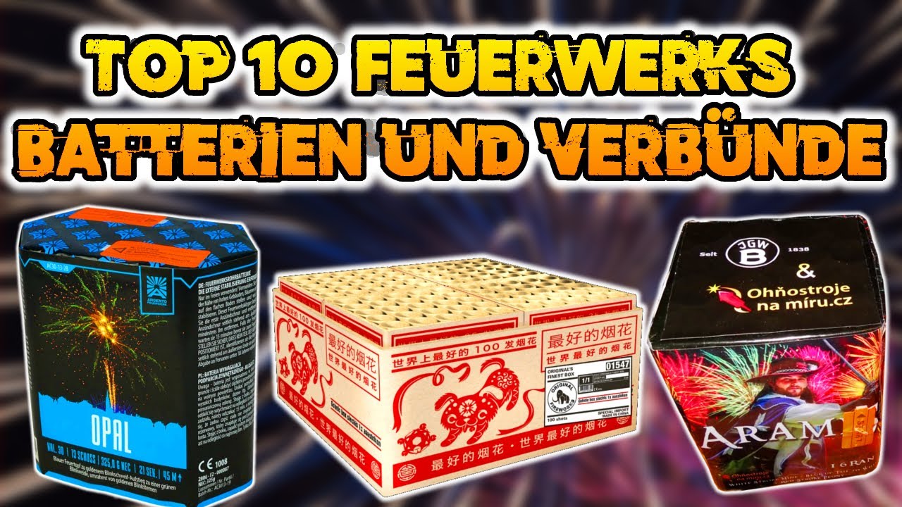 TOP 10 FEUERWERKS BATTERIEN und VERBÜNDE