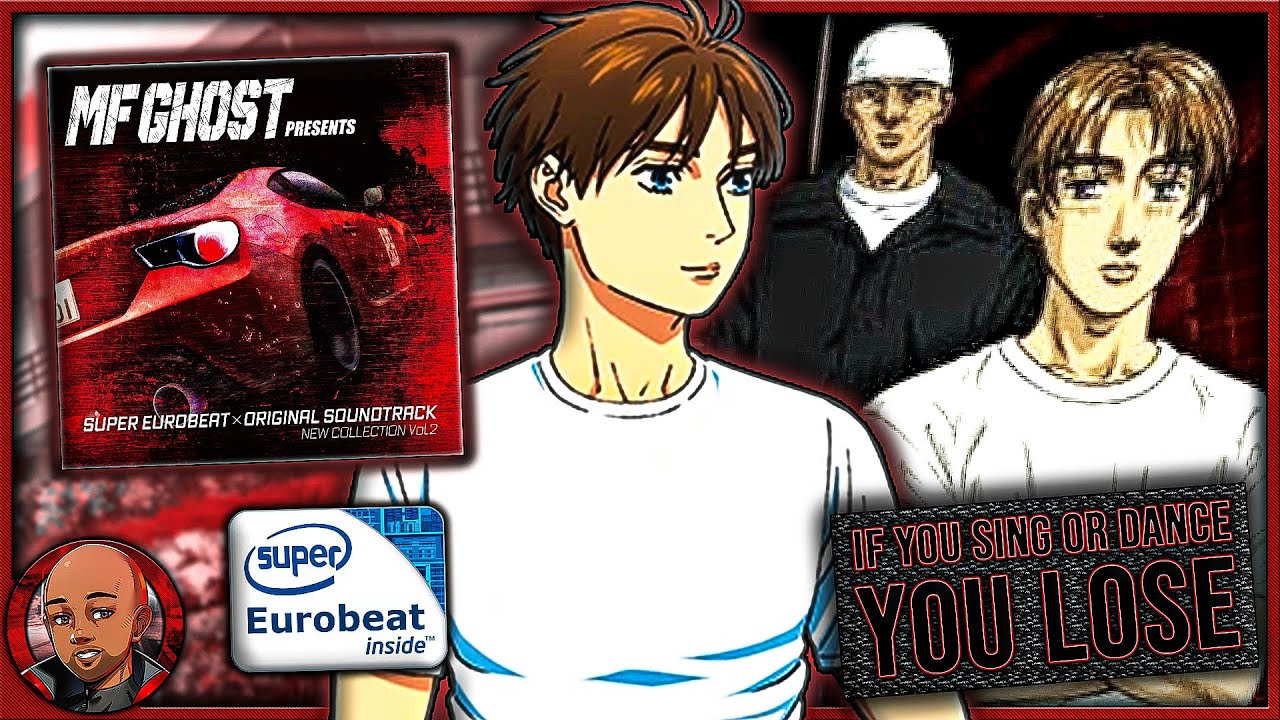 IF YOU SING OR DANCE, YOU LOSE! PART XIV (EUROBEAT EDITION) INITIAL D X MF GHOST