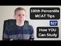 How I Scored in the 100th Percentile on the MCAT (527) - My Tips & Study Schedule