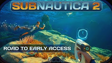 Subnautica 2 Dev Vlog - Road to Early Access