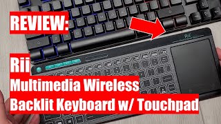 REVIEW: Rii Multimedia Wireless Backlit Keyboard w/ Multitouch Pad - Rii K18 PLUS