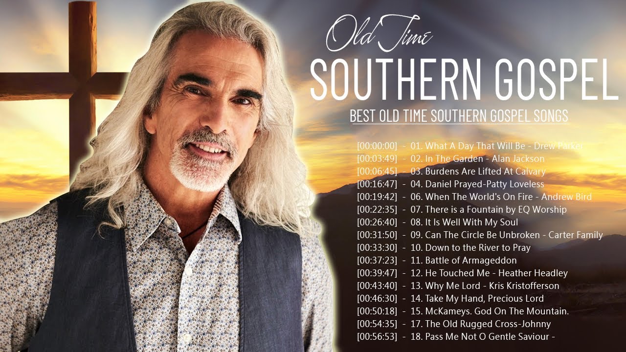 Greatest Hits Of Old Time Southern Gospel Songs Top Old Time Southern