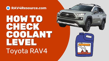 How to Check the Coolant Level on a Toyota RAV4