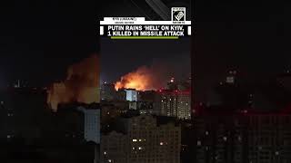 SHOCKING VISUALS! Russia’s Putin rains ‘hell’ on Kyiv, missile attack kills one Ukrainian
