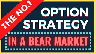 The No.1 Option Strategy To Use In A Bear Market