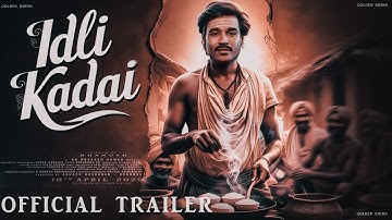 Idli Kadai - Official Trailer | Dhanush | Arun Vijay | GV Prakash | Idly Kadai Trailer