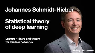 Johannes Schmidt-Hieber - Statistical theory of deep learning - Lecture 1