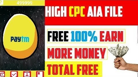 egg money High Quality Earning app aia file ever and  now get mre money in admob high cpc and paytm