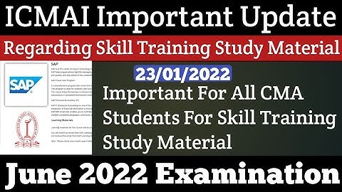 ICMAI Important Update Regarding Skill Training Study Material For June 2022 Students | Kci