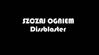 DissBlaster - Szczaj Ogniem |Hala Dzieci| (Reupload)