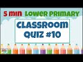 Lower Primary Classroom Quiz