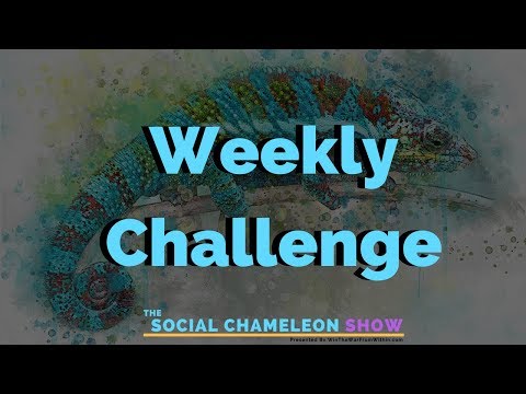 #WeeklyChallenge | From Ep 15 | The Social Chameleon Show