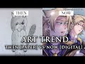 Art trend  then vs now paper to digital