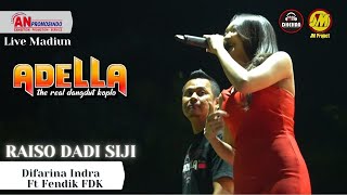 RAISO DADI SIJI DIFARINA ft FENDIK FDK OM. ADELLA Live Madiun