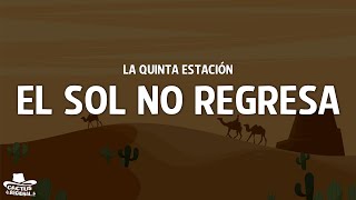 Thumbnail for La Quinta Estación - El Sol No Regresa (Letra/Lyrics)