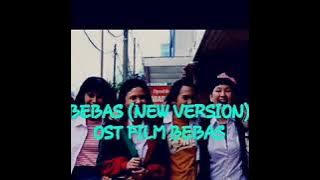 Bebas (New Version)- OST Film Bebas