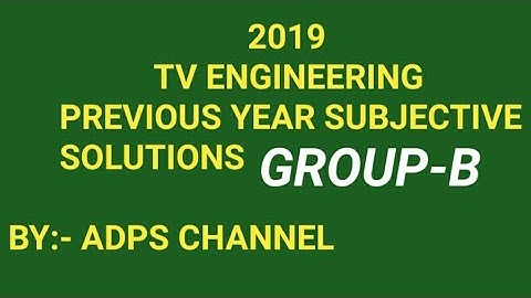 2019- TELEVISION ENGINEERING PREVIOUS YEAR SUBJECTIVE QUESTIONS SOLUTIONS PART-1