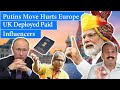 Europe in Pain After Putin&#39;s Gift to India. UK Hired Paid Influencers