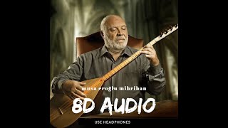 8D Audio 🎧 - Musa Eroğlu Mihriban