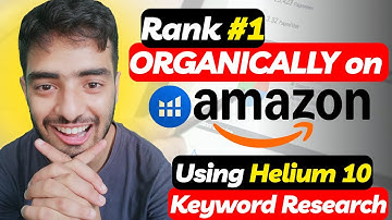 How To Rank #1 On Amazon Organically | Keyword Research Using Helium 10 (My Secrets)