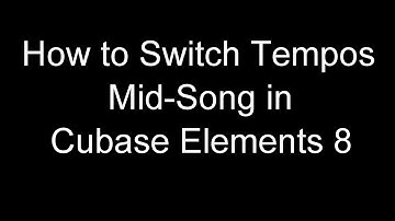 How to Switch Tempo Mid-song in Cubase Elements 8