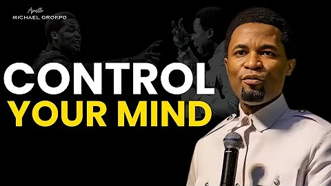 The battle against your mind you must win Apostle Michael Orokpo