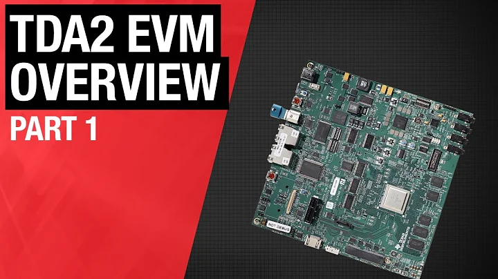TDA2 EVM Series -Part 1